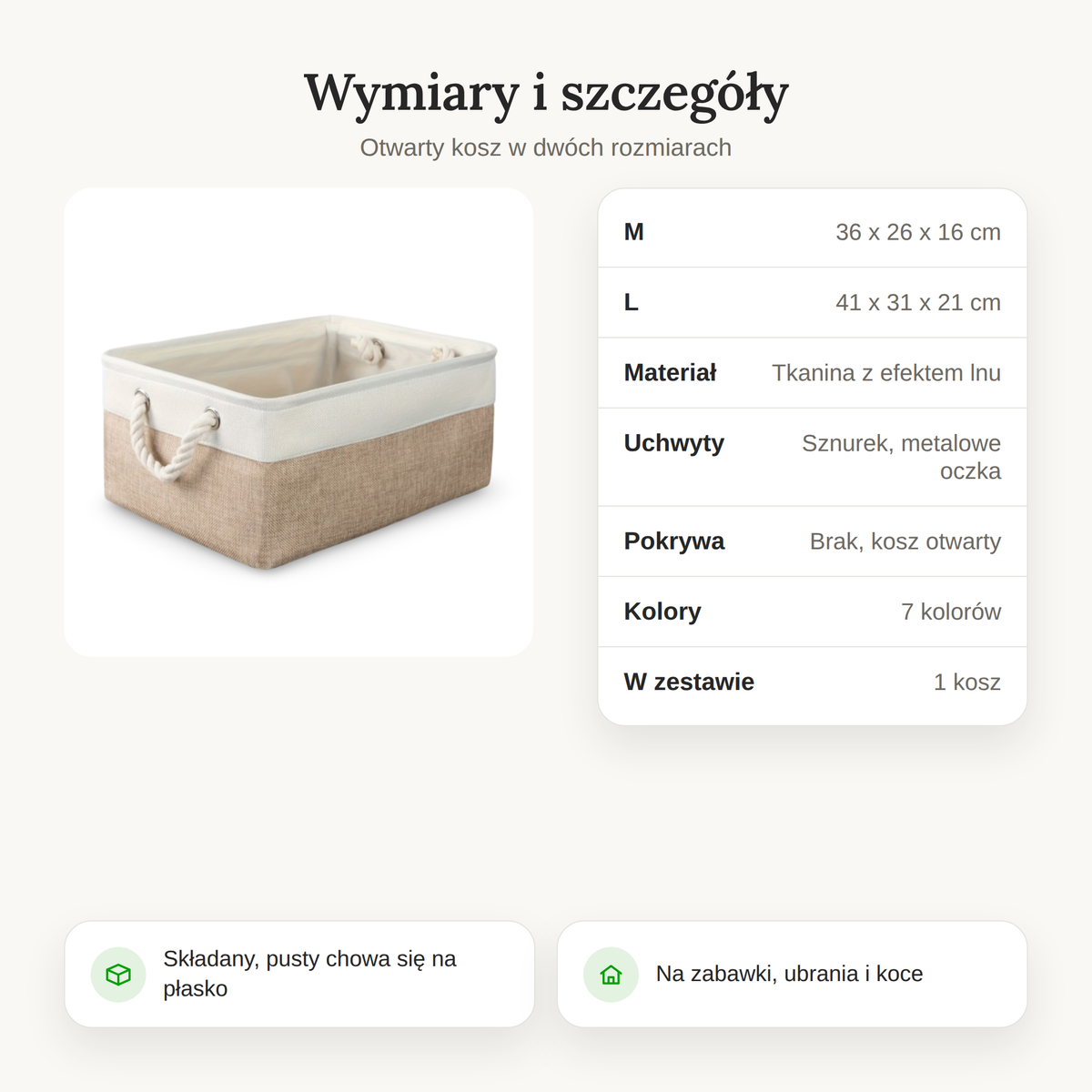 Wymiary kosza: M 36 x 26 x 16 cm, L 41 x 31 x 21 cm