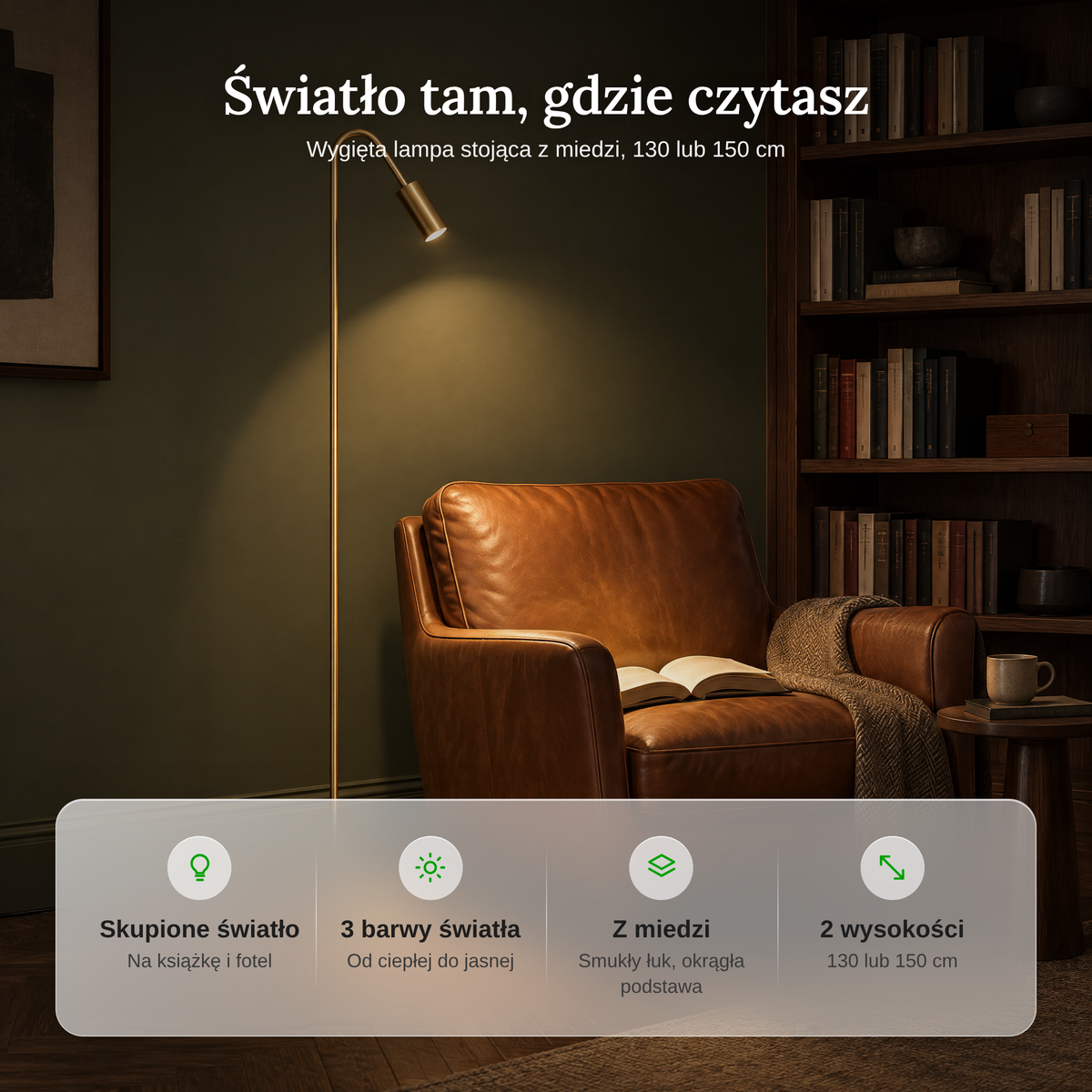 Zalety lampy stojącej z miedzi: skupione światło, 3 barwy światła, smukły łuk, 2 wysokości