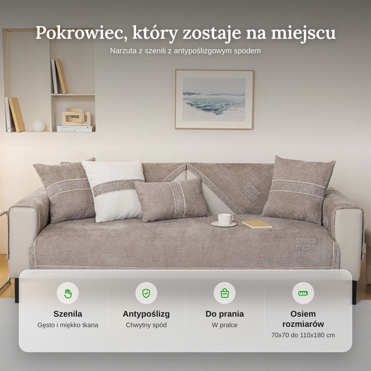 Zalety pokrowca z szenili: gęsta tkanina, antypoślizgowy spód, pranie w pralce i osiem rozmiarów