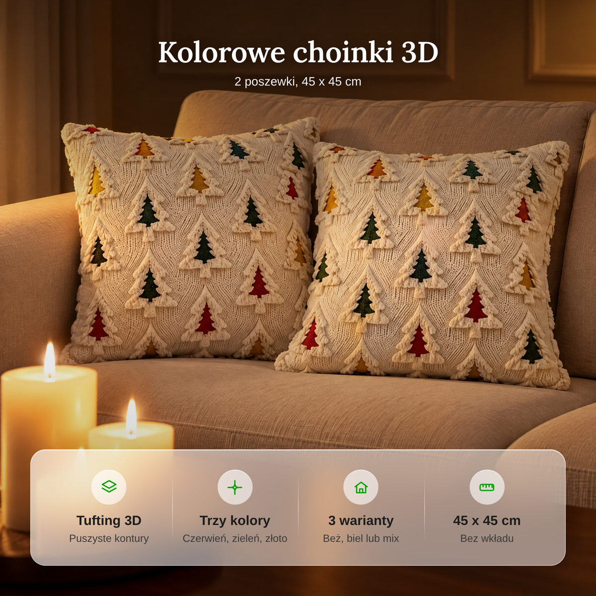 Zalety poszewek świątecznych 45x45: tufting 3D, choinki w czerwieni, zieleni i złocie, 3 warianty, bez wkładu