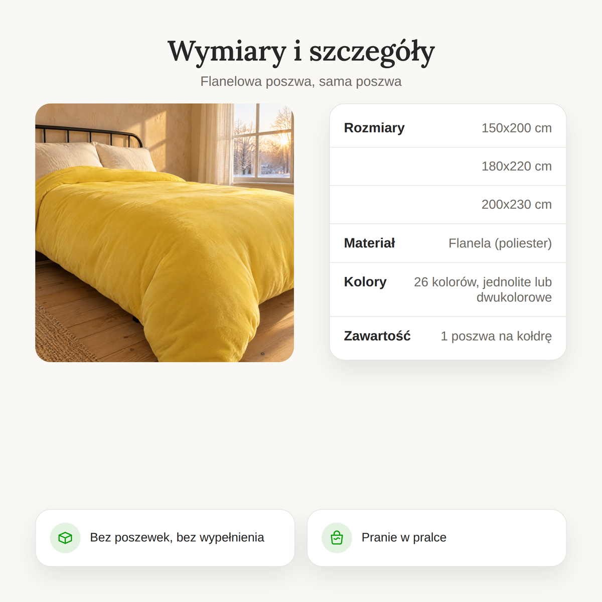 Wymiary i szczegóły flanelowej poszwy: 150x200, 180x220 i 200x230 cm, bez poszewek