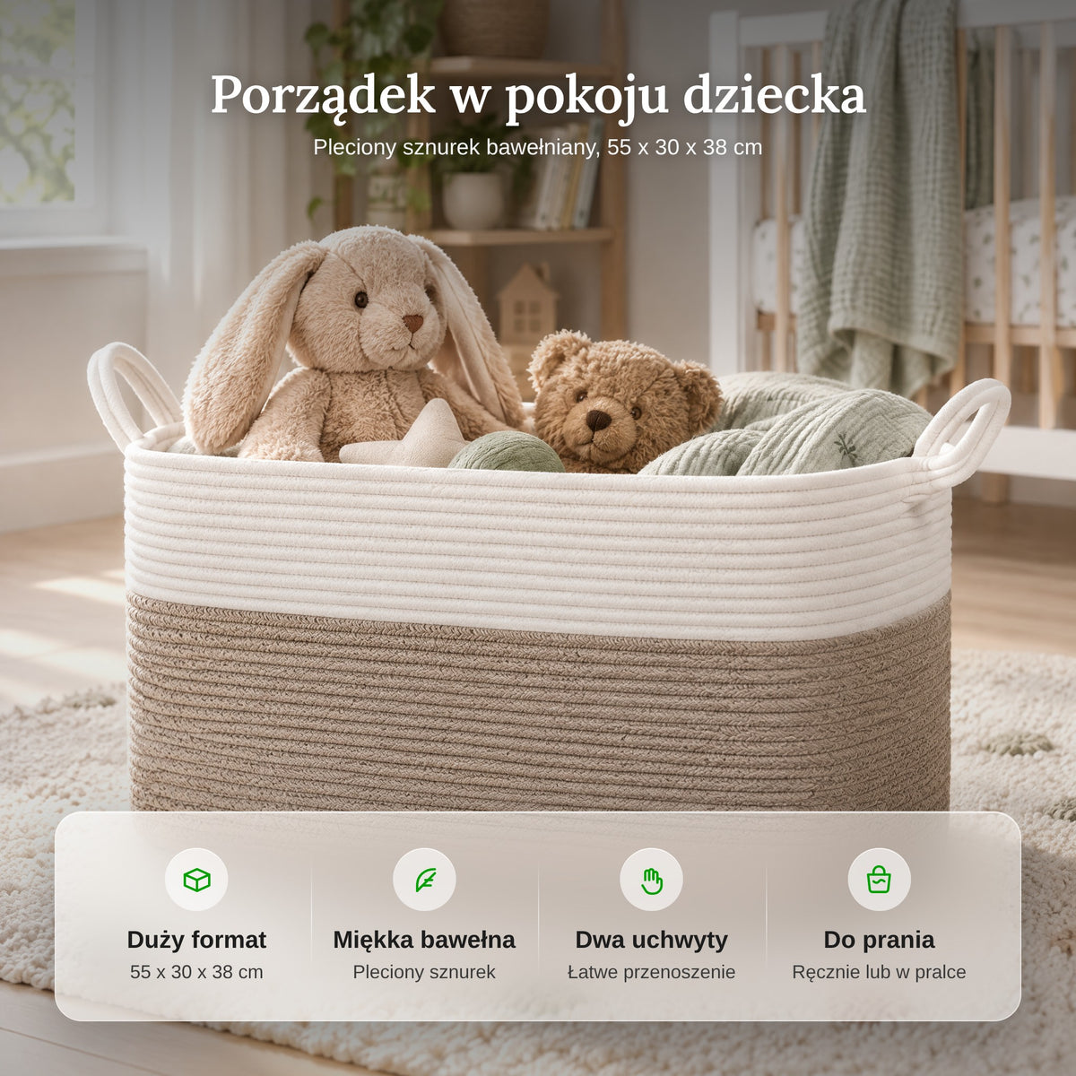 Zalety kosza na zabawki: duży format 55 x 30 x 38 cm, miękka bawełna, dwa uchwyty, do prania