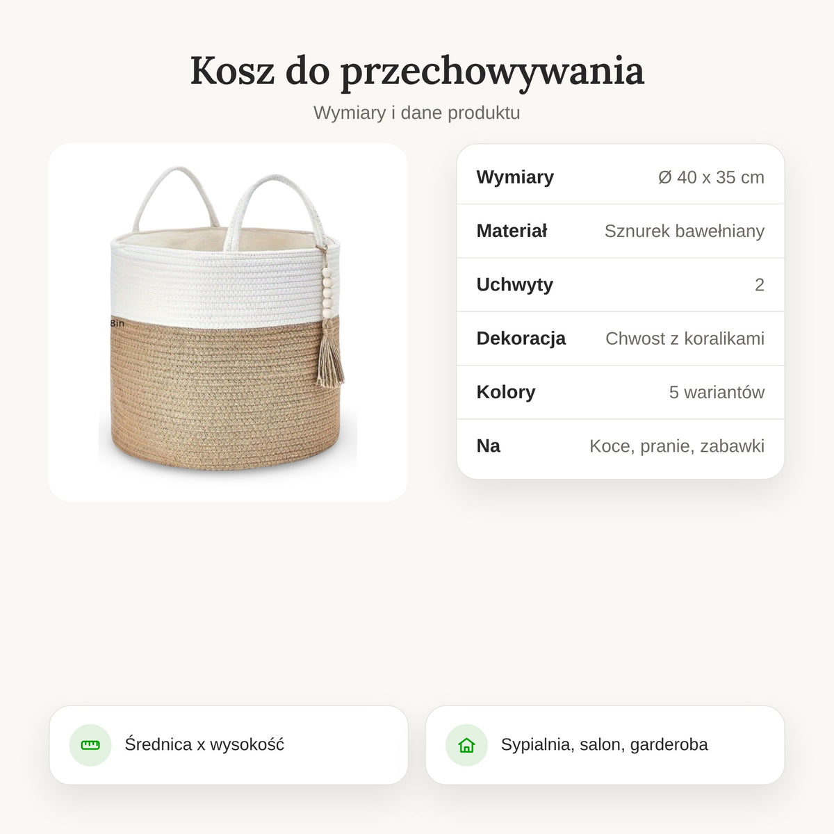 Specyfikacja kosza do przechowywania: Ø 40 x 35 cm, sznurek bawełniany, chwost z koralikami