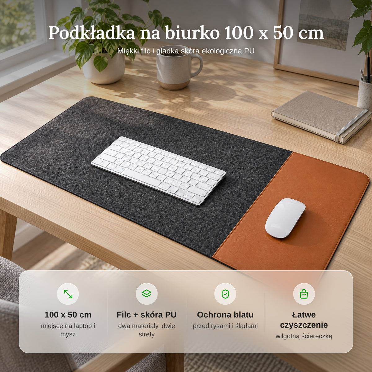 Zalety podkładki na biurko: 100 x 50 cm, filc i skóra PU, ochrona blatu, łatwe czyszczenie