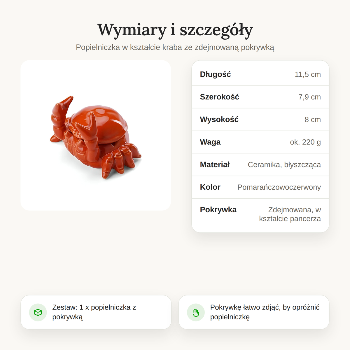 Wymiary popielniczki w kształcie kraba: 11,5 x 7,9 x 8 cm, ok. 220 g, ceramika