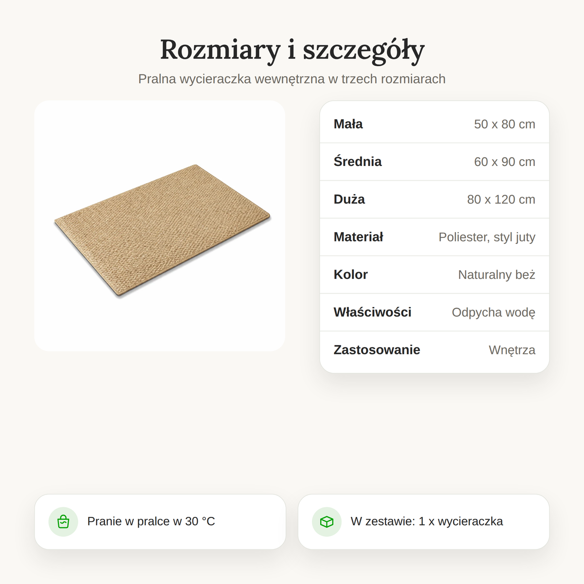 Rozmiary wycieraczki: 50 x 80, 60 x 90 i 80 x 120 cm